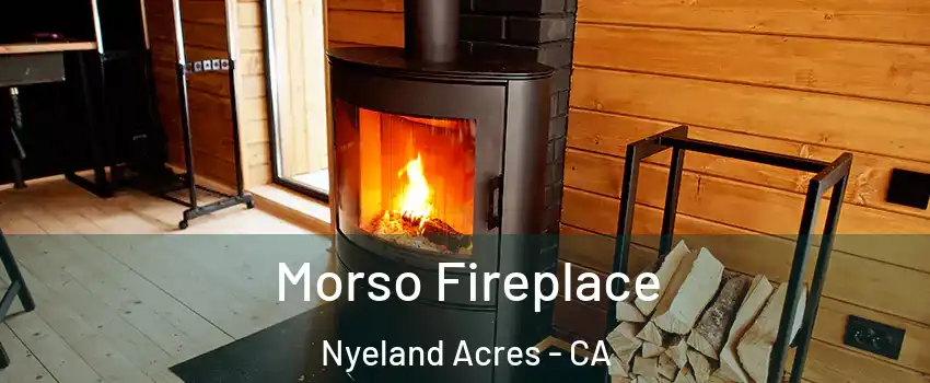 Morso Fireplace Nyeland Acres - CA