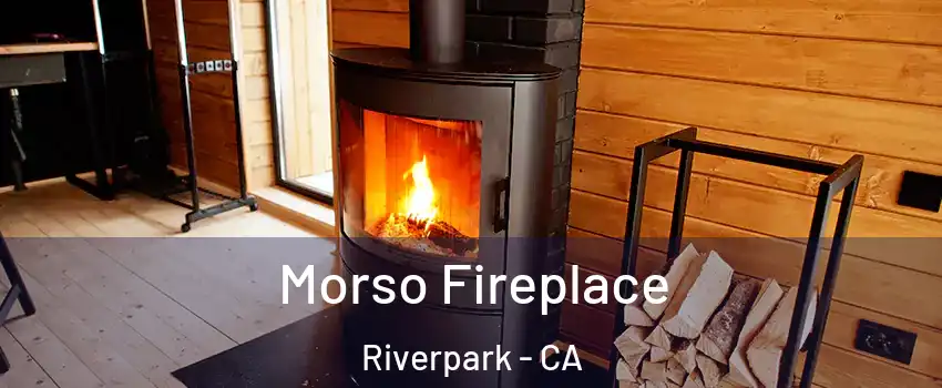 Morso Fireplace Riverpark - CA