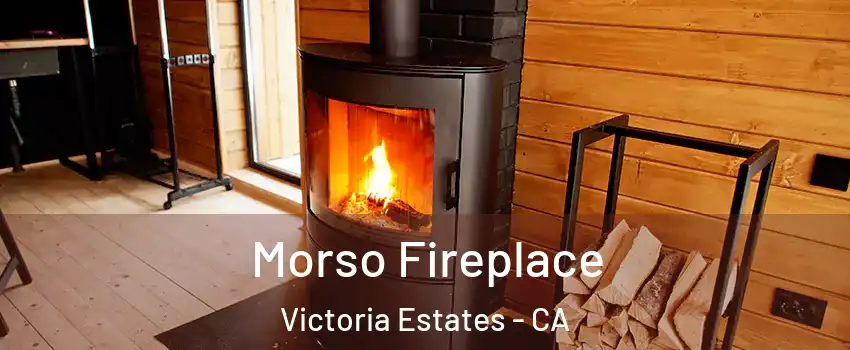 Morso Fireplace Victoria Estates - CA