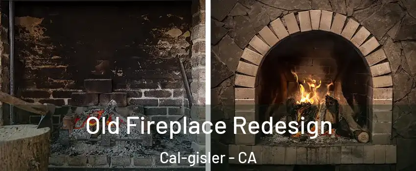 Old Fireplace Redesign Cal-gisler - CA
