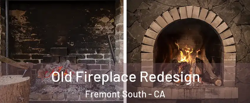 Old Fireplace Redesign Fremont South - CA