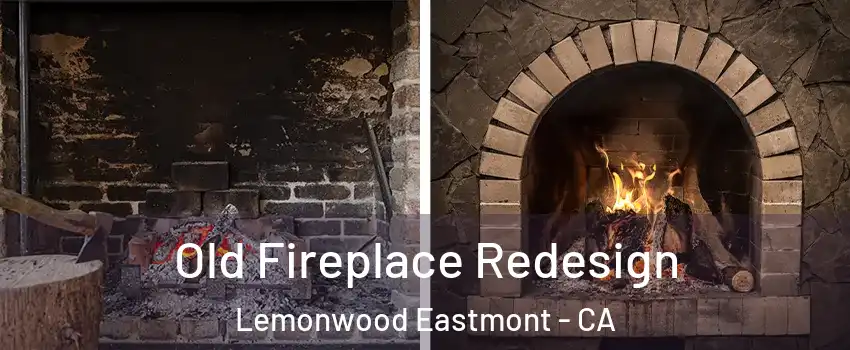 Old Fireplace Redesign Lemonwood Eastmont - CA