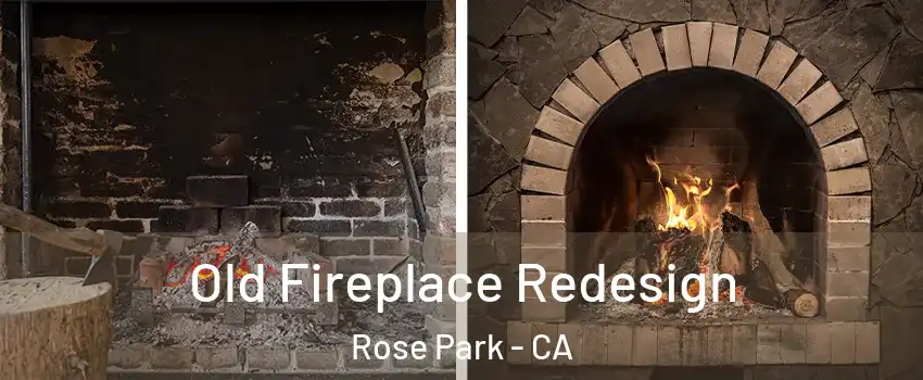 Old Fireplace Redesign Rose Park - CA