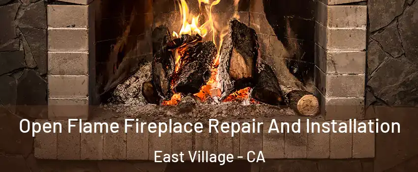 Open Flame Fireplace Repair And Installation East Village - CA