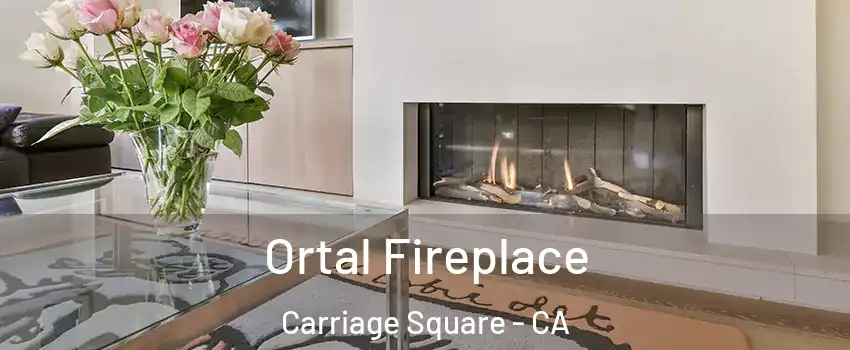 Ortal Fireplace Carriage Square - CA