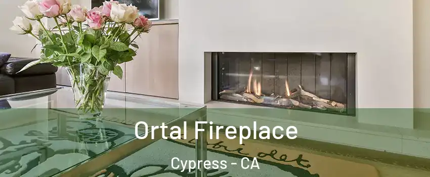 Ortal Fireplace Cypress - CA