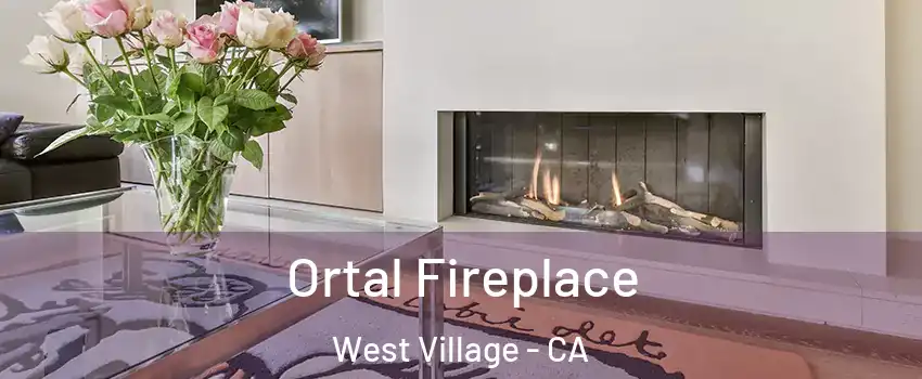 Ortal Fireplace West Village - CA