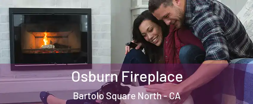 Osburn Fireplace Bartolo Square North - CA