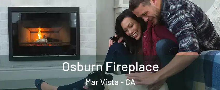 Osburn Fireplace Mar Vista - CA