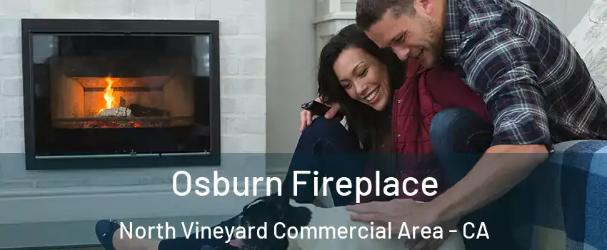 Osburn Fireplace North Vineyard Commercial Area - CA