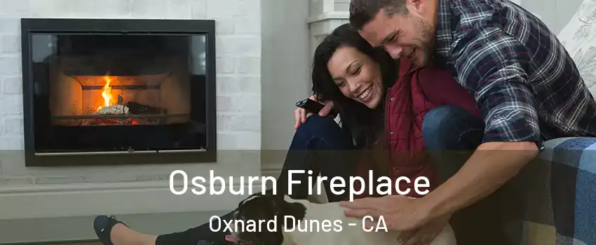 Osburn Fireplace Oxnard Dunes - CA