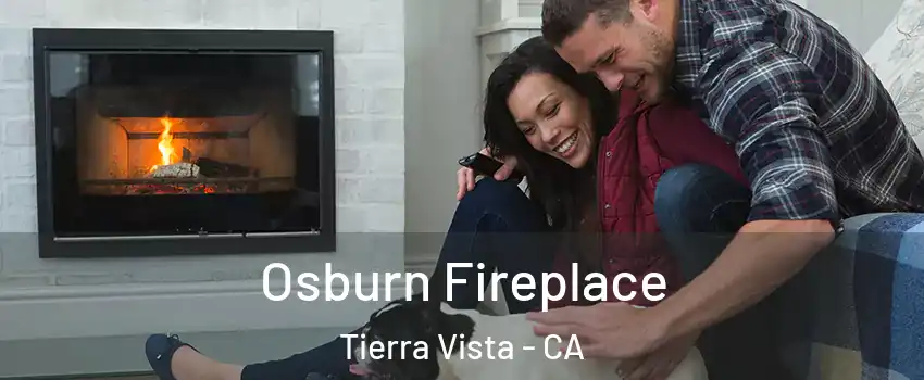 Osburn Fireplace Tierra Vista - CA