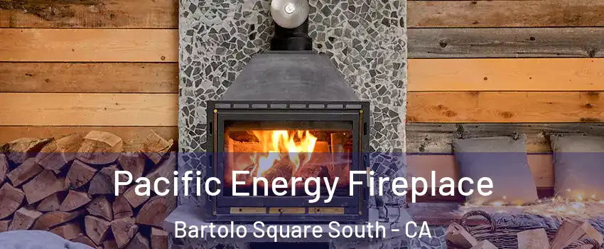 Pacific Energy Fireplace Bartolo Square South - CA