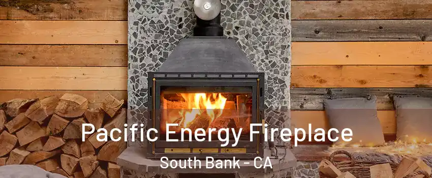 Pacific Energy Fireplace South Bank - CA
