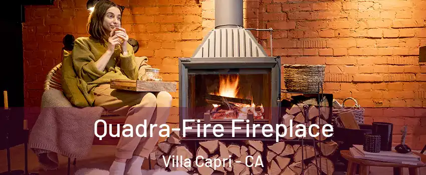 Quadra-Fire Fireplace Villa Capri - CA