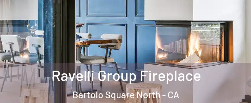 Ravelli Group Fireplace Bartolo Square North - CA