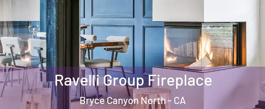Ravelli Group Fireplace Bryce Canyon North - CA