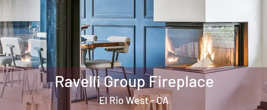 Ravelli Group Fireplace El Rio West - CA