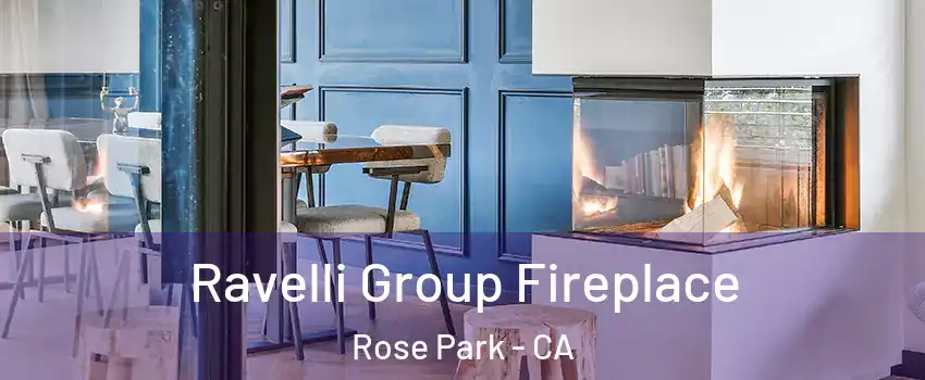 Ravelli Group Fireplace Rose Park - CA