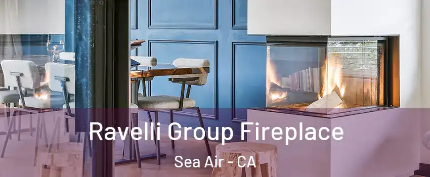 Ravelli Group Fireplace Sea Air - CA