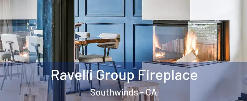 Ravelli Group Fireplace Southwinds - CA
