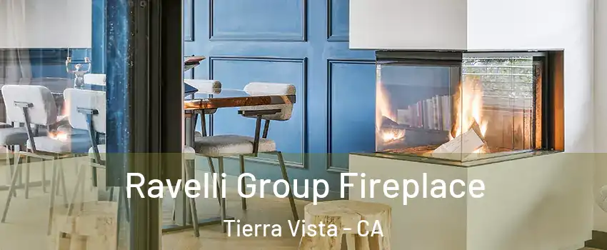 Ravelli Group Fireplace Tierra Vista - CA