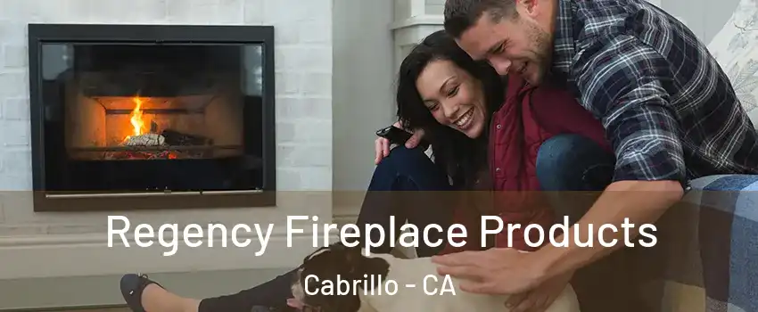 Regency Fireplace Products Cabrillo - CA