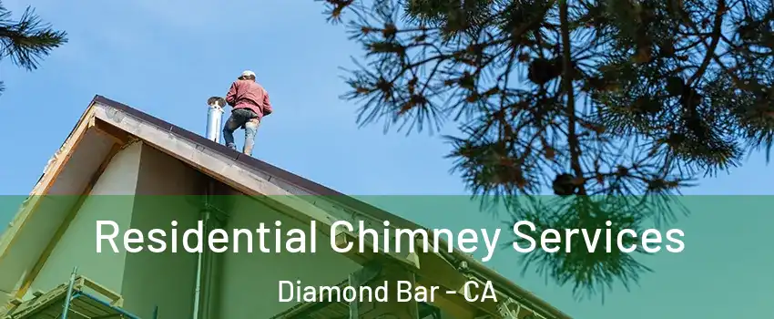 Residential Chimney Services Diamond Bar - CA