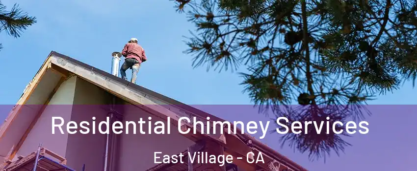 Residential Chimney Services East Village - CA