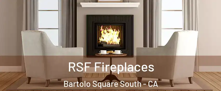 RSF Fireplaces Bartolo Square South - CA