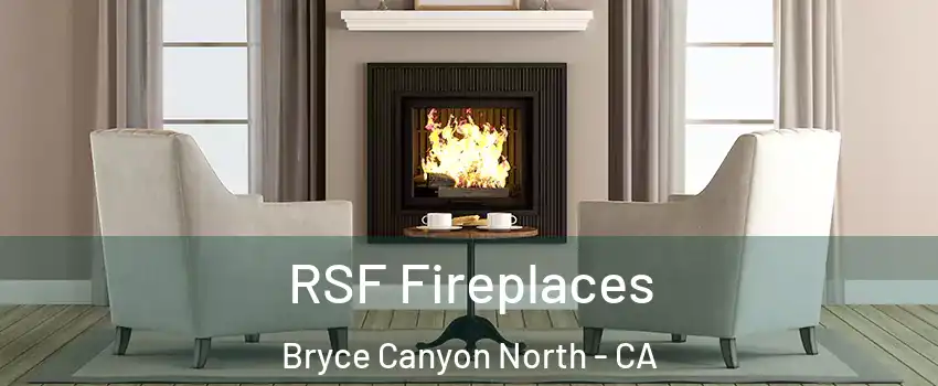 RSF Fireplaces Bryce Canyon North - CA