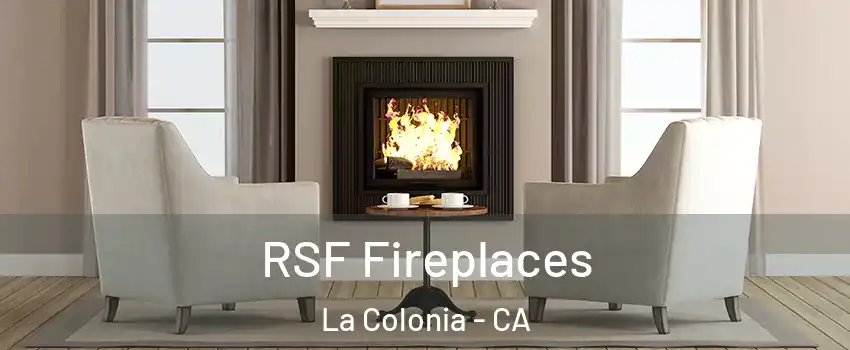 RSF Fireplaces La Colonia - CA