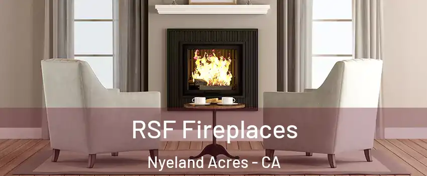 RSF Fireplaces Nyeland Acres - CA