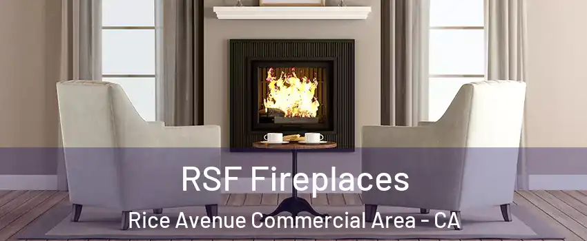 RSF Fireplaces Rice Avenue Commercial Area - CA