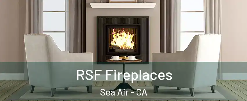 RSF Fireplaces Sea Air - CA