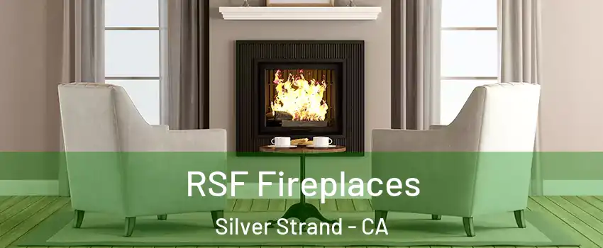 RSF Fireplaces Silver Strand - CA