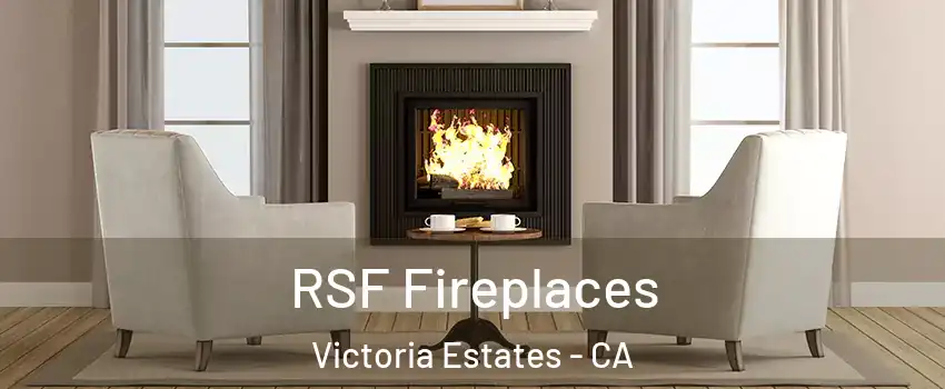 RSF Fireplaces Victoria Estates - CA