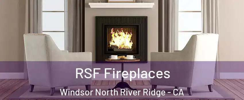 RSF Fireplaces Windsor North River Ridge - CA