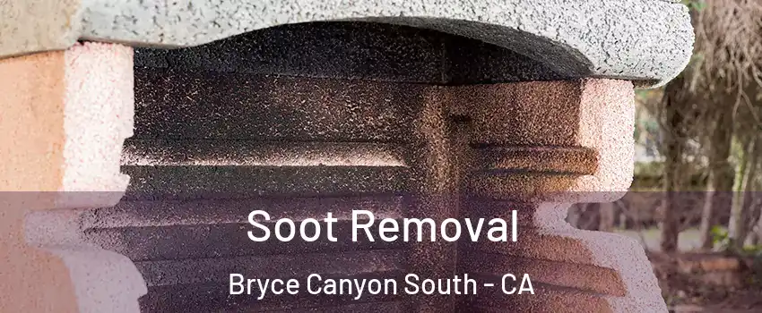 Soot Removal Bryce Canyon South - CA