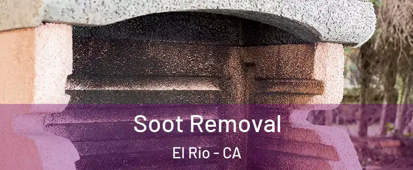 Soot Removal El Rio - CA