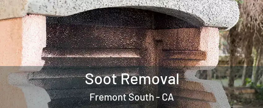 Soot Removal Fremont South - CA