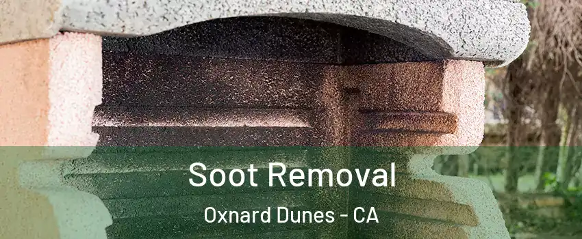 Soot Removal Oxnard Dunes - CA