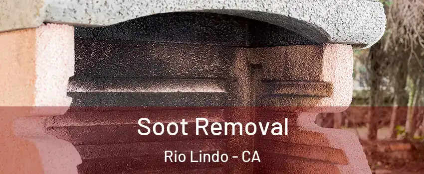Soot Removal Rio Lindo - CA