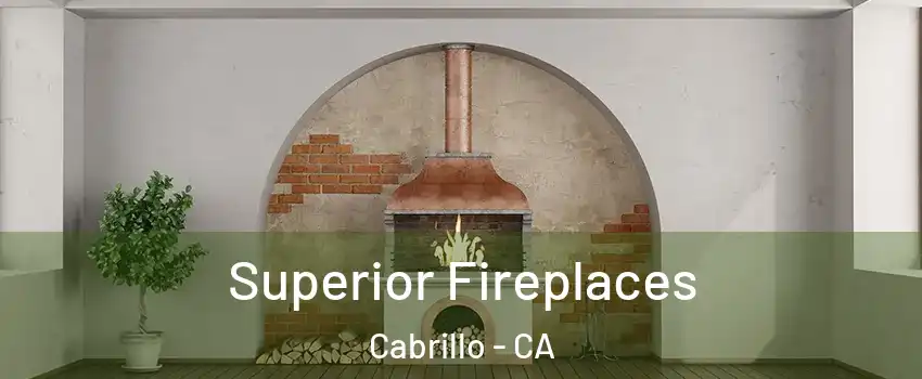 Superior Fireplaces Cabrillo - CA