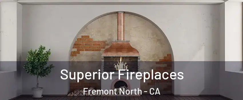 Superior Fireplaces Fremont North - CA