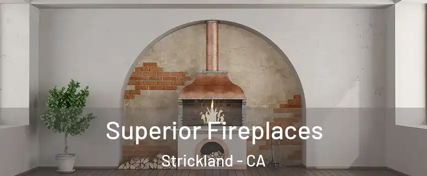 Superior Fireplaces Strickland - CA