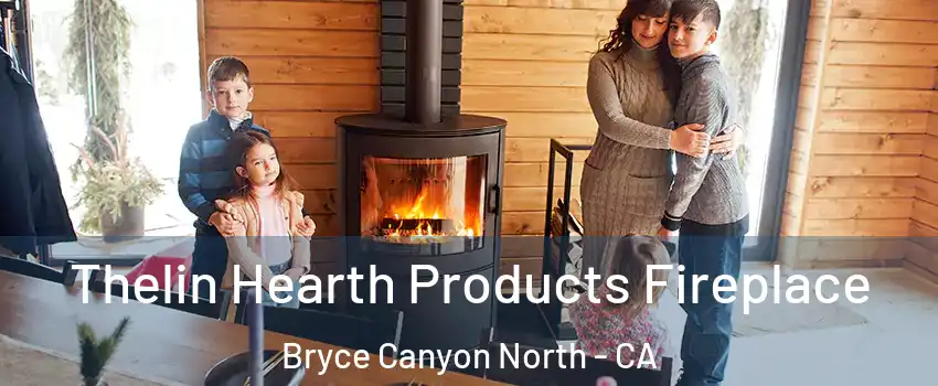 Thelin Hearth Products Fireplace Bryce Canyon North - CA