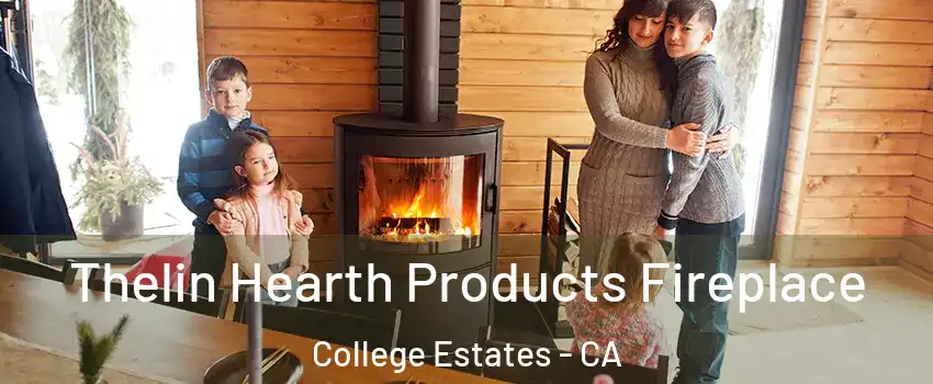 Thelin Hearth Products Fireplace College Estates - CA