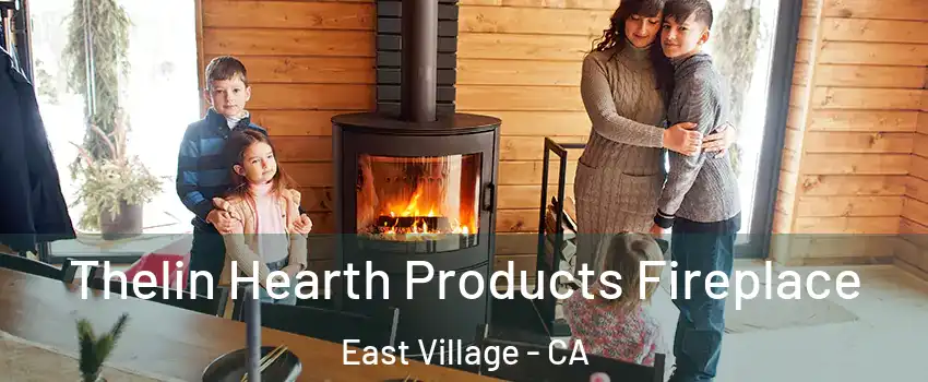 Thelin Hearth Products Fireplace East Village - CA