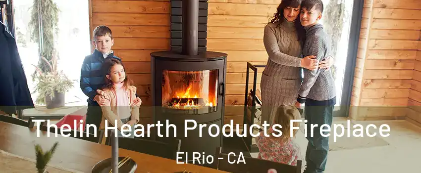 Thelin Hearth Products Fireplace El Rio - CA
